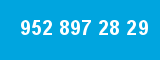 952 897 28 29